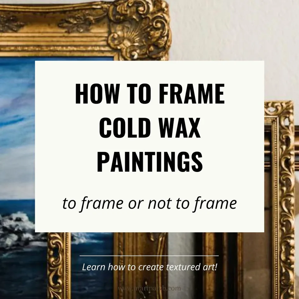 Comment encadrer une peinture à la cire froide