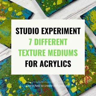 Seven Texture Mediums for Acrylic Painting: My Studio Experiment.