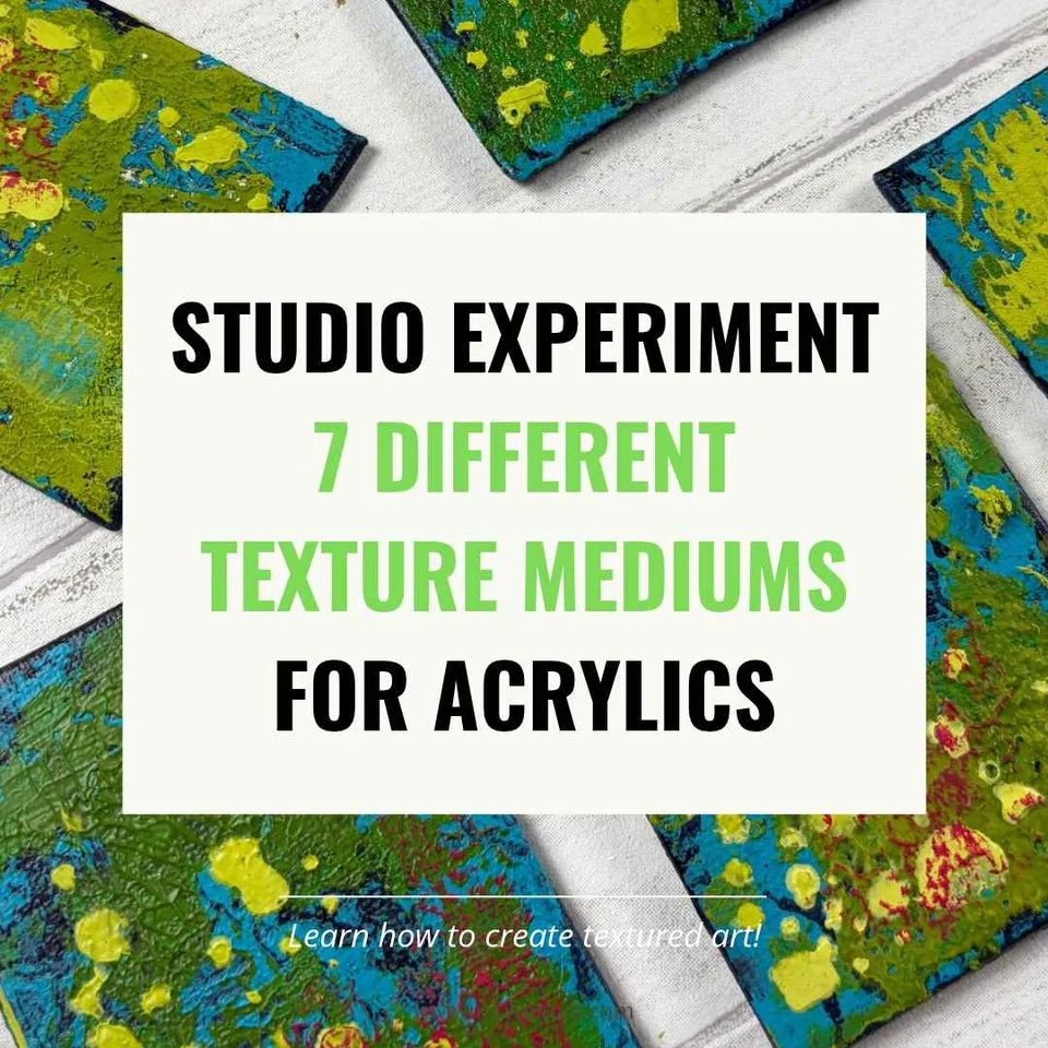 Seven Texture Mediums for Acrylic Painting: My Studio Experiment.
